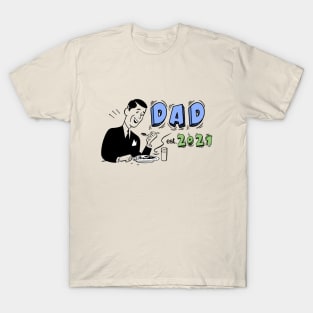 Dad Est. 2021 T-Shirt